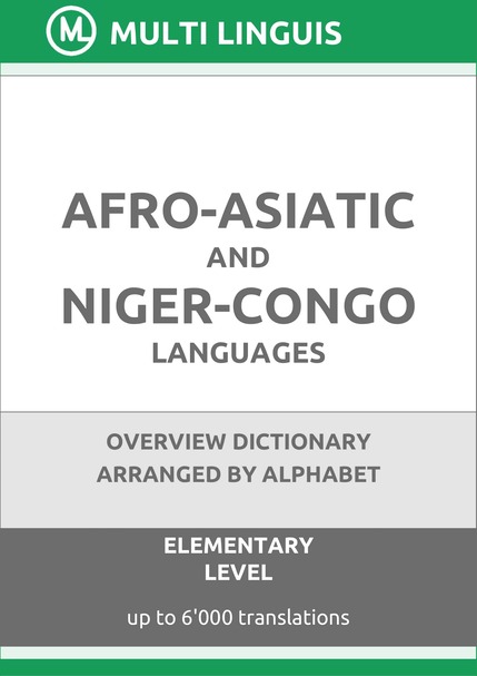 Afro-Asiatic and Niger-Congo Languages (Alphabet-Arranged Overview Dictionary, Level A1) - Please scroll the page down!